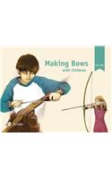 Making Bows with Children