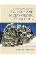 An Introduction to Igneous and Metamorphic Petrology