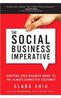 The Social Business Imperative: Adapting Your Business Model to the Always-Connected Customer