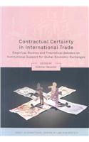 Contractual Certainty in International Trade: Empirical Studies and Theoretical Debates on Institutional Support for Global Economic Exchanges