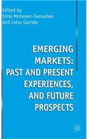 Emerging Markets: Past and Present Experiences, and Future Prospects