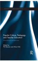 Popular Culture, Pedagogy and Teacher Education: International Perspectives