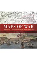 Maps of War: Mapping Conflict Through the Centuries