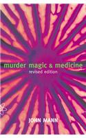 Murder, Magic and Medicine