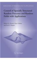 Control of Spatially Structured Random Processes and Random Fields with Applications