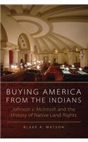 Buying America from the Indians: Johnson v. McIntosh and the History of Native Land Rights