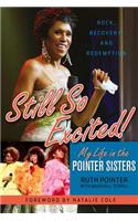 Still So Excited!: My Life as a Pointer Sister
