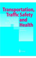 Transportation, Traffic Safety and Health - Human Behavior: Fourth International Conference, Tokyo, Japan, 1998