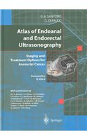 Atlas of Endoanal and Endorectal Ultrasonography: Staging and Treatment Options for Anorectal Cancer