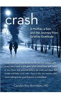 Crash: A Mother, a Son, and the Journey from Grief to Gratitude