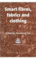 Smart Fibres, Fabrics and Clothing: Fundamentals and Applications