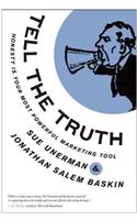 Tell the Truth: Honesty Is Your Most Powerful Marketing Tool