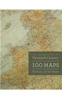 A History of the Twentieth Century in 100 Maps