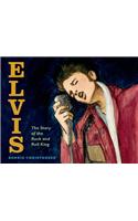 Elvis: The Story of the Rock and Roll King