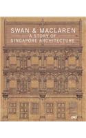 The Swan & MacLaren: A Story of Singapore Architecture