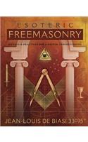 Esoteric Freemasonry: Rituals & Practices for a Deeper Understanding