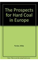The Prospects for Hard Coal in Europe