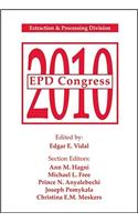 EPD Congress 2010: Extraction and Processing Division