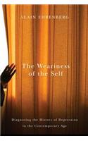 The Weariness of the Self: Diagnosing the History of Depression in the Contemporary Age