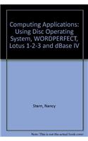 Computing Applications: Using Disc Operating System, WORDPERFECT, Lotus 1-2-3 and dBase IV