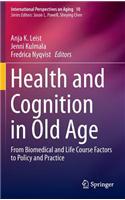 Health and Cognition in Old Age