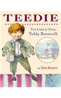 Teedie: The Story of Young Teddy Roosevelt