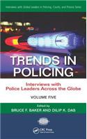Trends in Policing: Interviews with Police Leaders Across the Globe, Volume Five