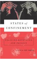 States of Confinement: Policing, Detention, and Prisons