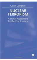 Nuclear Terrorism: A Threat Assessment for the 21st Century