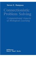 Connectionistic Problem Solving: Computational Aspects of Biological Learning