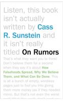 On Rumors: How Falsehoods Spread, Why We Believe Them, and What Can Be Done