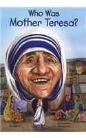 Who Was Mother Teresa?