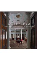 Robert Adam: Country House Design, Decoration & the Art of Elegance