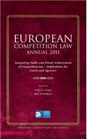 European Competition Law Annual 2011: Integrating Public and Private Enforcement of Competition Law - Implications for Courts and Agencies