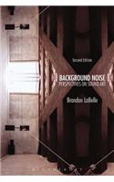Background Noise, Second Edition: Perspectives on Sound Art