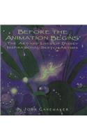 Before the Animation Begins: The Art and Lives of Disney Inspirational Artists