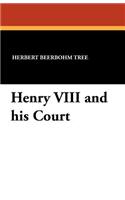Henry VIII and His Court