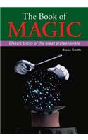 The Book of Magic: Classic Tricks of the Great Professionals
