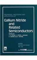 Properties, Processing and Applications of Gallium Nitride and Related Semiconductors
