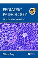 Pediatric Pathology: A Course Review