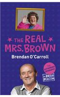 The Real Mrs Brown: The Authorised Biography of Brendan O'Carroll