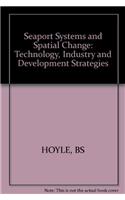 Seaport Systems and Spatial Change: Technology, Industry and Development Strategies
