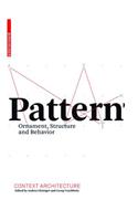 Pattern: Ornament, Structure, and Behavior