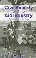 Civil Society and the Aid Industry: The Politics and Promise