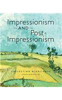 Impressionism and Post-Impressionism: Collection Highlights