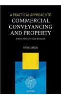 A Practical Approach to Commercial Conveyancing and Property