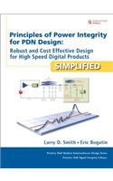 Principles of Power Integrity for Pdn Design--Simplified: Robust and Cost Effective Design for High Speed Digital Products