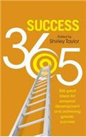 Success 365: 365 Great Ideas for Personal Development and Achieving Greater Success