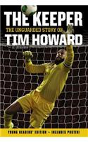 Keeper: the Unguarded Story of Tim Howard