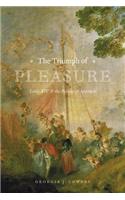The Triumph of Pleasure: Louis XIV & the Politics of Spectacle